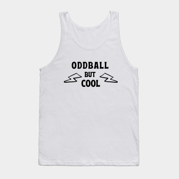 Oddball but cool Tank Top by SBdesisketch